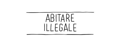 Abitare illegale Source : http://www.exasilofilangieri.it